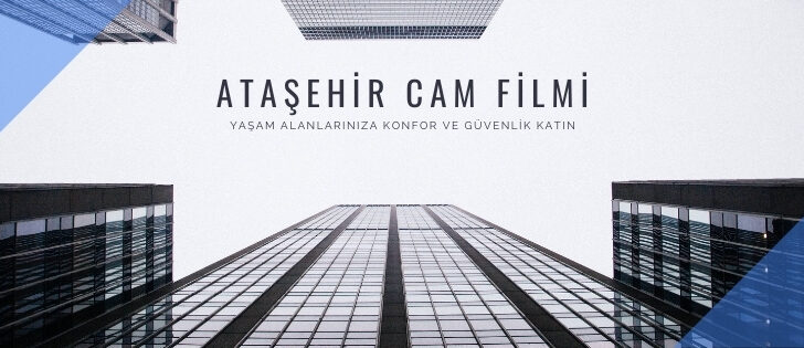 Ataşehir Cam Filmi: Modern Yaşam Alanlarınıza Konfor ve Güvenlik Katın 0532 552 7877