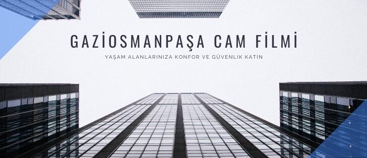 Gaziosmanpaşa Cam Filmi ve 0532 552 7877: Konfor, Güvenlik ve Modern Çözümler Gaziosmanpaşa Cam Filmi ve 0532 552 7877: Konfor, Güvenlik ve Modern Çözümler