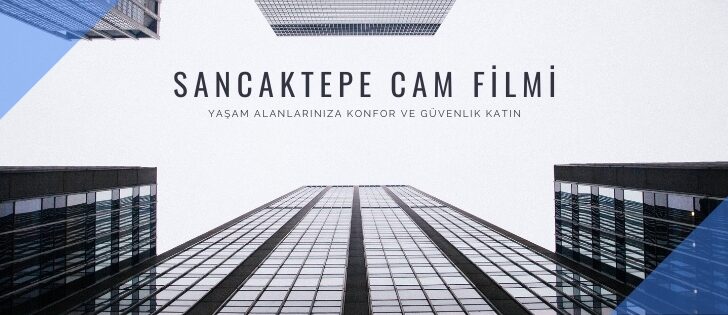 Sancaktepe Cam Filmi ve 0532 552 7877: Modern Yaşamda Konfor, Güvenlik ve Estetik Dokunuşlar Sancaktepe Cam Filmi ve 0532 552 7877: Modern Yaşamda Konfor, Güvenlik ve Estetik Dokunuşlar