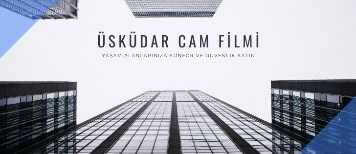 Üsküdar Cam Filmi ve 0532 552 7877: Tarihi Dokuda Modern Konfor, Güvenlik ve Estetik Üsküdar Cam Filmi ve 0532 552 7877: Tarihi Dokuda Modern Konfor, Güvenlik ve Estetik